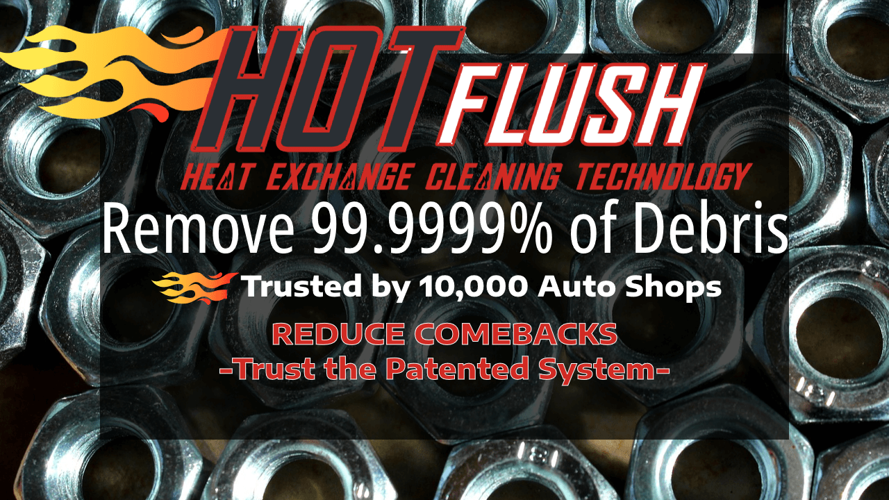 Trust Hot Flush to remove 99.9999% of contamination from transmission coolers and lines.